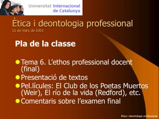 Ètica i deontologia professional 12 de març de 2003