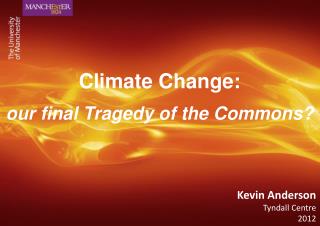 Climate Change: our final Tragedy of the Commons?