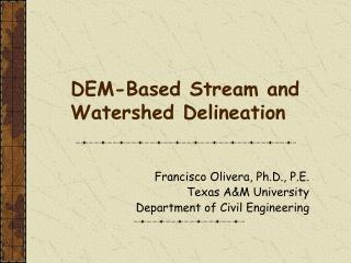 DEM-Based Stream and Watershed Delineation