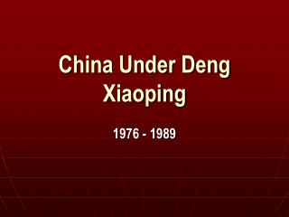 China Under Deng Xiaoping