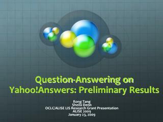 Question-Answering on Yahoo!Answers: Preliminary Results