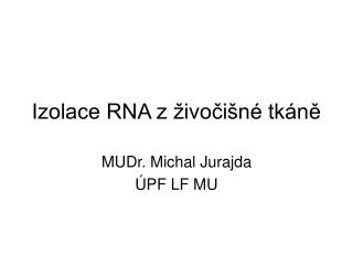 Izolace RNA z živočišné tkáně