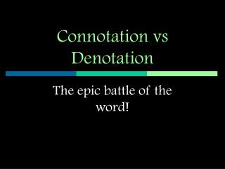 Connotation vs Denotation