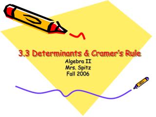 3.3 Determinants &amp; Cramer’s Rule