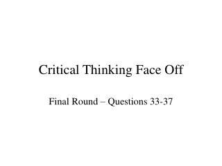 Critical Thinking Face Off