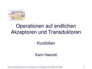 Operationen auf endlichen Akzeptoren und Transduktoren