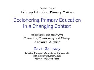 Deciphering Primary Education in a Changing Context