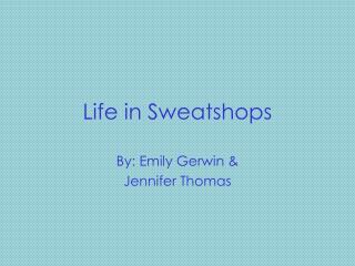 Life in Sweatshops