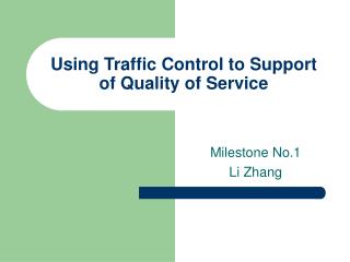 Using Traffic Control to Support of Quality of Service