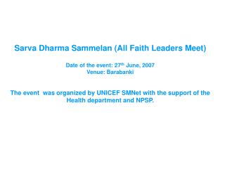 Sarva Dharma Sammelan (All Faith Leaders Meet) Date of the event: 27 th June, 2007