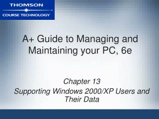 A+ Guide to Managing and Maintaining your PC, 6e