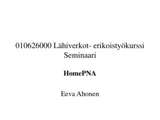 010626000 Lähiverkot- erikoistyökurssi Seminaari