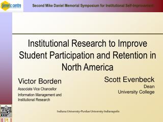 Institutional Research to Improve Student Participation and Retention in North America