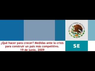 ¿Qué hacer para crecer? Medidas ante la crisis para construir un país más competitivo.