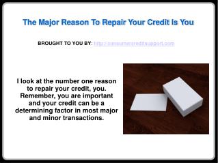 The Major Reason To Repair Your Credit Is You