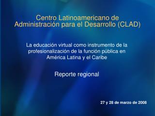 Centro Latinoamericano de Administración para el Desarrollo (CLAD)