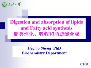 Digestion and absorption of lipids and Fatty acid synthesis 脂类消化、吸收和脂肪酸合成