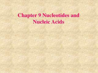 Chapter 9 Nucleotides and Nucleic Acids