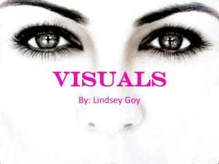 Visuals
