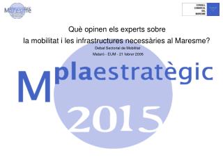 Què opinen els experts sobre la mobilitat i les infrastructures necessàries al Maresme?