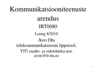 Kommunikatsiooniteenuste arendus IRT0080