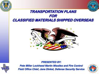 TRANSPORTATION PLANS FOR CLASSIFIED MATERIALS SHIPPED OVERSEAS