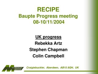 RECIPE Baupte Progress meeting 08-10/11/2004