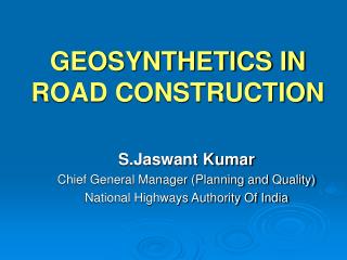 GEOSYNTHETICS IN ROAD CONSTRUCTION