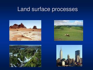Land surface processes