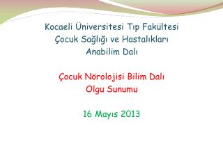 Kocaeli Üniversitesi Tıp Fakültesi Çocuk Sağlığı ve Hastalıkları Anabilim Dalı