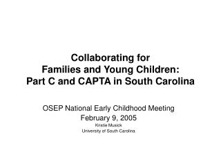 Collaborating for Families and Young Children: Part C and CAPTA in South Carolina