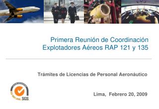 Primera Reunión de Coordinación Explotadores Aéreos RAP 121 y 135