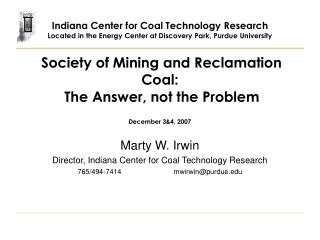 Society of Mining and Reclamation Coal: The Answer, not the Problem December 3&4, 2007