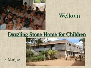 Dazzling Stone Home for Children