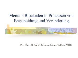 Mentale Blockaden in Prozessen von Entscheidung und Veränderung