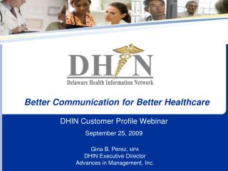 DHIN Customer Profile Webinar September 25, 2009