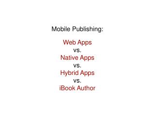 Web Apps vs. Native Apps vs. Hybrid Apps vs. iBook Author