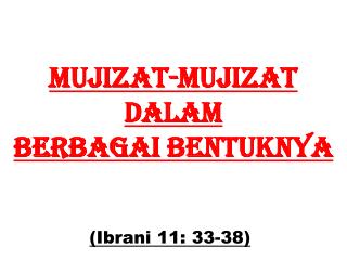 Mujizat-mujizat dalam berbagai bentuknya