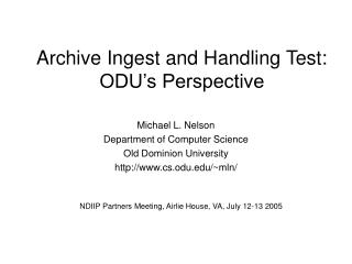 Archive Ingest and Handling Test: ODU’s Perspective