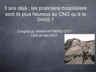 3 ans déjà : les praticiens hospitaliers sont ils plus heureux au CNG qu’à la DHOS ?