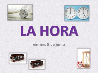 LA HORA