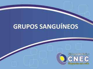 GRUPOS SANGUÍNEOS