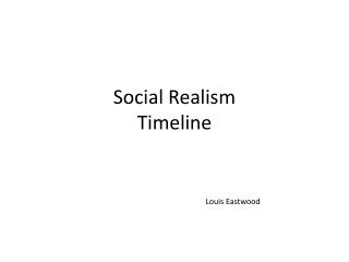 Social Realism Timeline