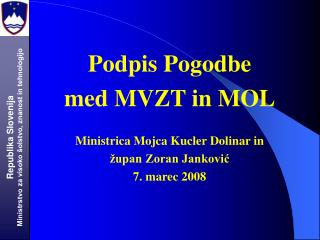 Podpis Pogodbe med MVZT in MOL Ministrica Mojca Kucler Dolinar in župan Zoran Janković