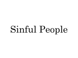 Sinful People