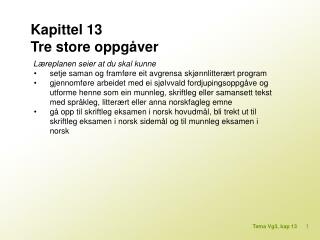 Kapittel 13 Tre store oppgåver