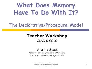 What Does Memory Have To Do With It? The Declarative/Procedural Model