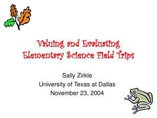 Valuing and Evaluating Elementary Science Field Trips