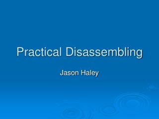 Practical Disassembling