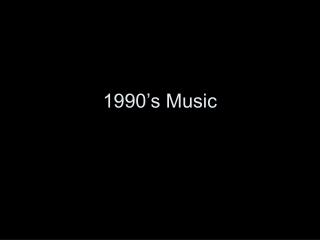 1990’s Music